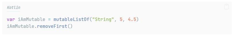 Kotlin code: a mutable list holding a String, an Int and a Double, followed by a removeFirst() call